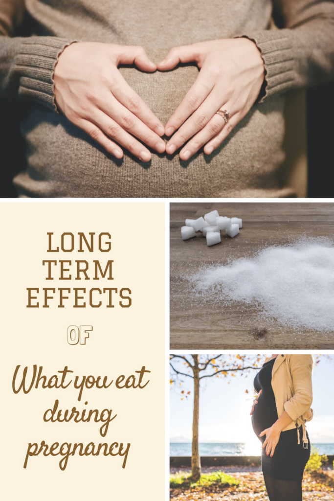 what you eat during pregnancy and its long term effects