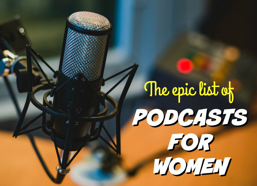 The epic list of podcasts for women