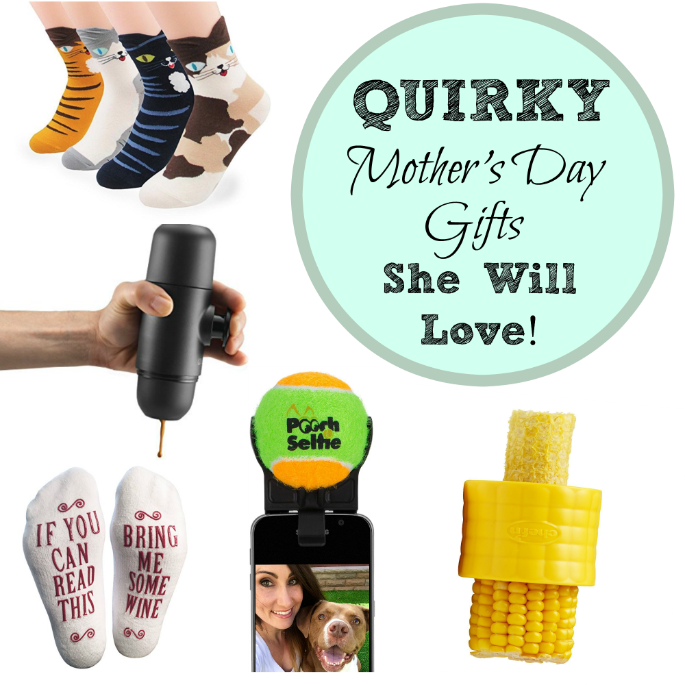 Quirky Mother's Day Gifts