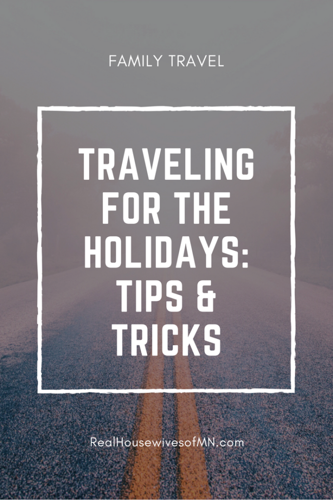 Traveling for the holidays_ tips and tricks
