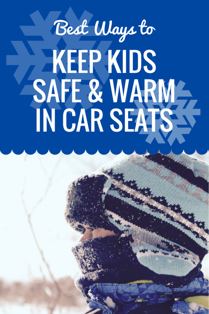 Best ways to keep your kids safe and warm in their car seats this winter