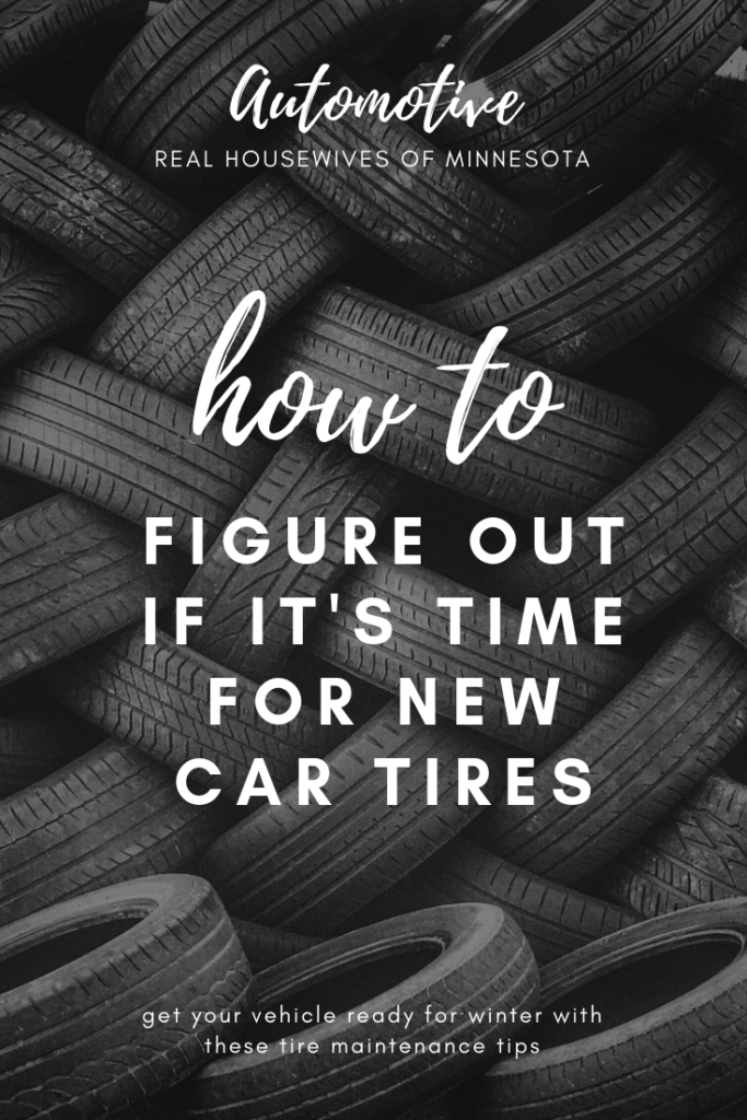 How to tell if it's time for new tires on your vehicle - best to figure this out before winter comes