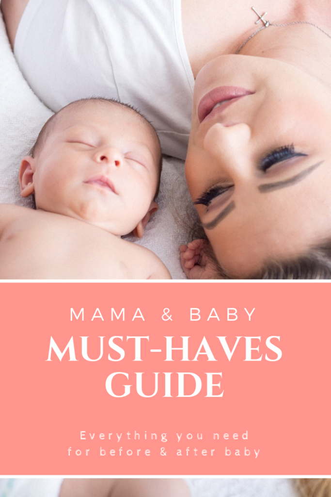 Mama & Baby must haves guide