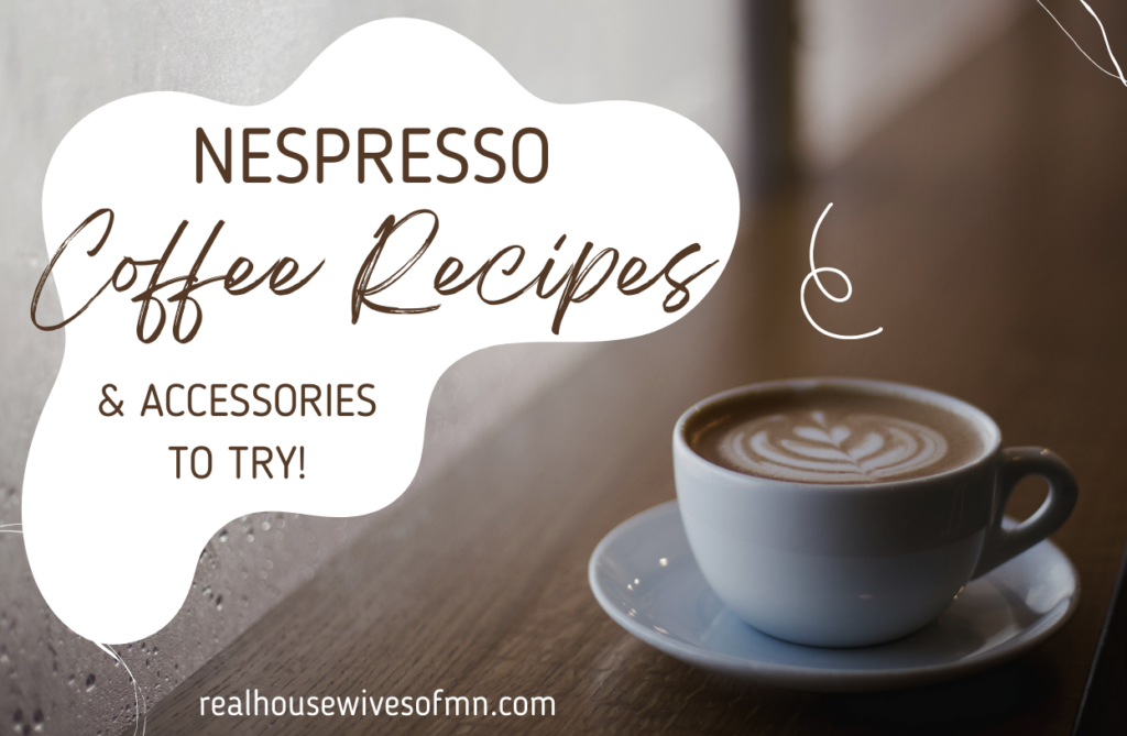 nespresso coffee recipes and accessories to try